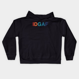 IDGAF I Don't Give A F*** (Retro Rainbow Text) Kids Hoodie